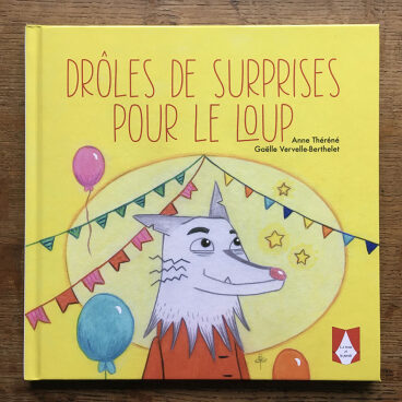 Le texte et la parole - Drôles de surprises pour le loup